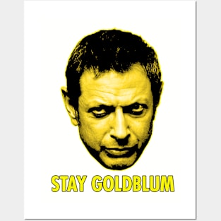 Stay Goldblum Posters and Art